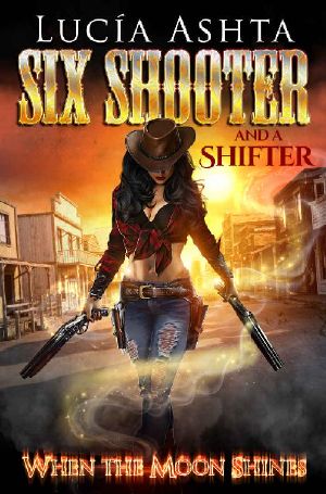 When the Moon Shines (Six Shooter and a Shifter Book 1)