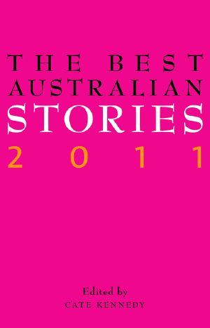 The Best Australian Stories 2011