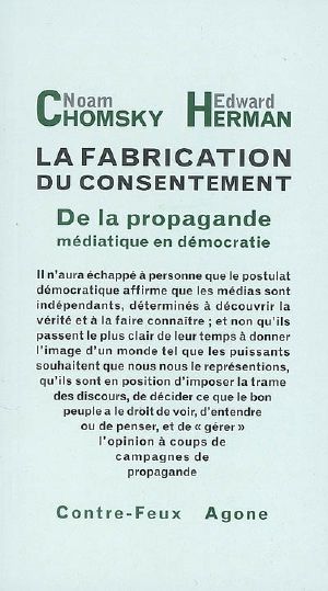 La Fabrication Du Consentement · De La Propagande Médiatique en Démocratie