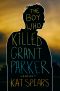 The Boy Who Killed Grant Parker