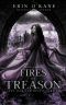 Fires of Treason · the War and Deceit Series, Book Two