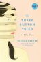 The Three Button Trick and Other Stories