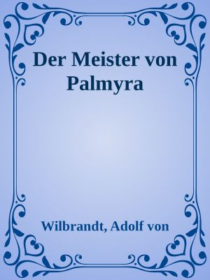 Der Meister von Palmyra