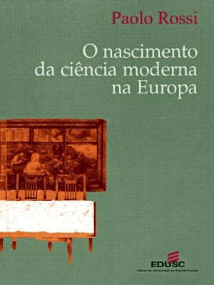 O Nascimento Da Ciência Moderna Na Europa