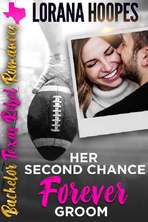 Her Second Chance Forever Groom · Sweet, Christian Romance. No Regrets Christmas (Bachelor Texas Rebel Romances Book 5)