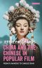 China and the Chinese in Popular Film · From Fu Manchu to Charlie Chan