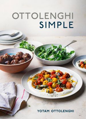 Ottolenghi Simple, A Cookbook
