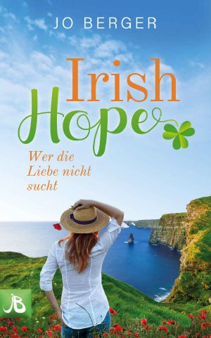 Irish Hope · Wer die Liebe nicht sucht