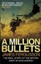 A Million Bullets · the Real Story of the British Army in Afghanistan