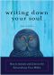 Writing Down Your Soul