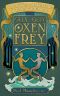 Olly, Olly, Oxen Frey (The Curious Land of Frey Book 1)