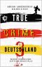 True Crime Deutschland 3