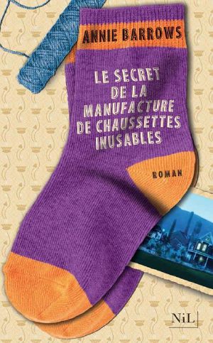 Le Secret De La Manufacture De Chaussettes Inusables (French Edition)