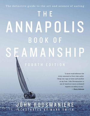 The Annapolis Book of Seamanship · 4th Edition