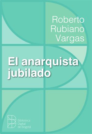 El anarquista jubilado