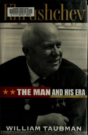 Khrushchev · the man and his era