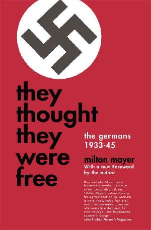 They Thought They Were Free · The Germans, 1933-45
