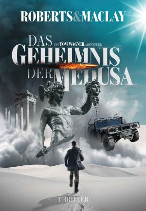 Das Geheimnis der Medusa (Ein Tom Wagner Abenteuer 9) (German Edition)