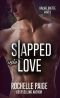 Slapped Into Love