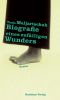 Biografie eines zufälligen Wunders