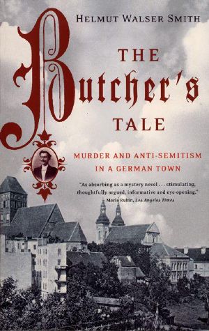 The Butcher's Tale · Murder and Anti-Semitism in a German Town