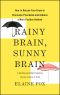 Rainy Brain, Sunny Brain