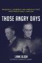 Those Angry Days · Roosevelt, Lindbergh, and America's Fight Over World War II, 1939-1941