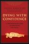 Dying With Confidence · A Tibetan Buddhist Guide to Preparing for Death