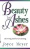 Beauty for ashes · receiving emotional healing