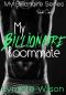 My Billionaire Roommate (My Billionaire Series Book 1)