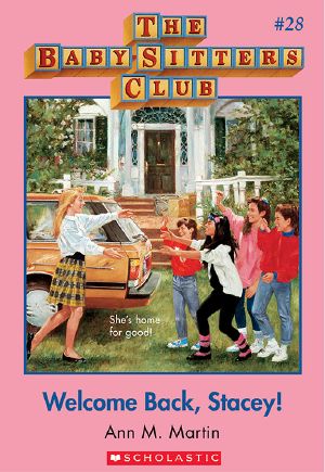 Babysitters Club 028: Welcome Back, Stacey!