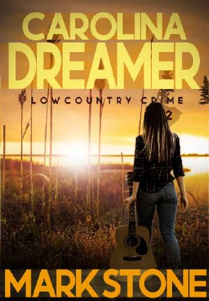 Carolina Dreamer (Lowcountry Crimes Book 2)