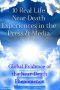 10 Real Life Near-Death Experiences in the Press & Media · Global Evidence of the Near-Death