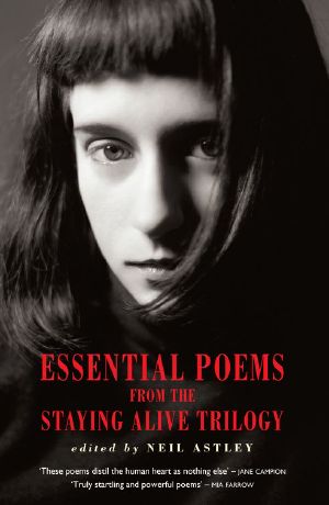 Essential Poems From the Staying Alive Trilogy