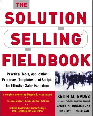 The Solution Selling Fieldbook