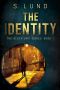 The Identity · the Black Unit Series · Book One