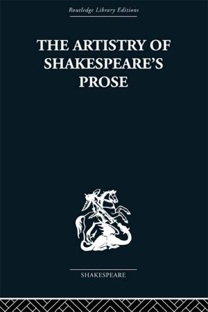 The Artistry of Shakespeare's Prose