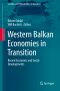 Western Balkan Economies in Transition, Recent Economic and Social Developments