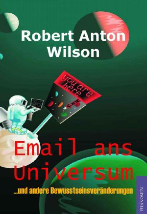 Email ans Universum · und andere Bewusstseinsveränderungen