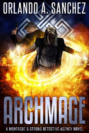 Archmage: A Montague & Strong Detective Novel (Montague & Strong Case Files Book 20)