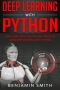 DEEP LEARNING WITH PYTHON · Simple and Effective Tips and Tricks to Learn Deep Learning with Python