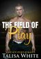 The Field of Play · A Bad Boy Sports Romance (Football Romance, Alpha Male, Menage)