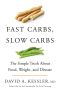 Fast Carbs, Slow Carbs