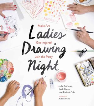 Ladies Drawing Night · Make Art, Get Inspired, Join the Party