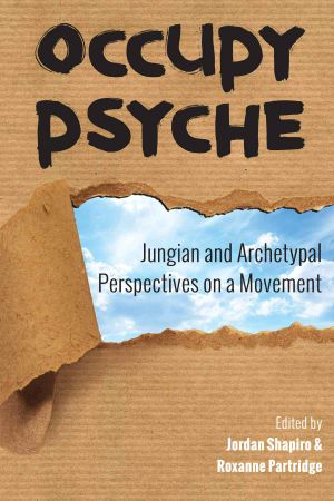 Occupy Psyche · Jungian and Archetypal Perspectives on a Movement