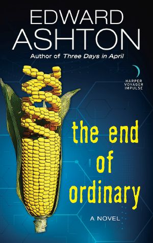 The End of Ordinary: A Novel