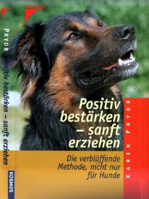 Positiv bestärken - sanft erziehen