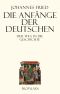 Die Anfänge der Deutschen Geschichte · Der Weg in die Geschichte