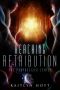 Reaching Retribution (The Prophesized #4)