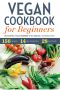 Vegan Cookbook for Beginners